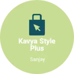 Business logo of KAVYA STYLE PLUS