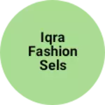 Business logo of Iqra fashion sels