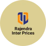 Business logo of Rajendra inter prices