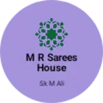 Business logo of m r sarees house