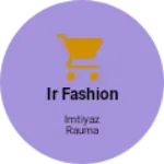 Business logo of IR fashion