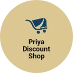 Business logo of Priya discount shop