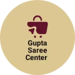 Business logo of GUPTA SAREE CENTER