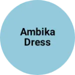 Business logo of Ambika dress