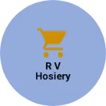 Business logo of R V HOSIERY