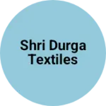 Business logo of Shri durga textiles