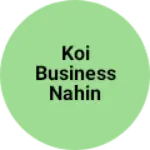 Business logo of Koi business Nahin