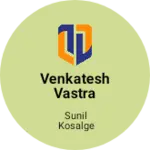Business logo of Venkatesh vastra bhandar
