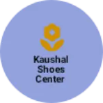 Business logo of Kaushal shoes center