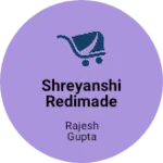 Business logo of Shreyanshi redimade and hosry