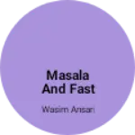 Business logo of Masala and fast food