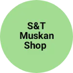 Business logo of S&T Muskan Shop