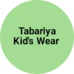 Business logo of Tabariya kid's wear