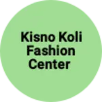 Business logo of kisno Koli fashion center