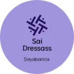 Business logo of Sai dressass