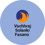 Business logo of Vachhraj Solanki Fasano