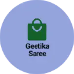 Business logo of Geetika saree
