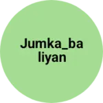 Business logo of Jumka_baliyan