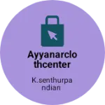 Business logo of Ayyanarclothcenter