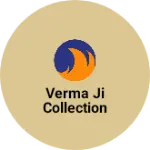 Business logo of Verma ji collection