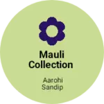 Business logo of Mauli collection