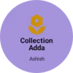 Business logo of Collection Adda
