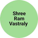 Business logo of Shree Ram vastraly