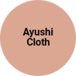 Business logo of Ayushi cloth