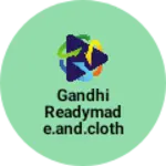 Business logo of Gandhi readymade.and.clothshowrom