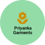 Business logo of Priyanka Garments