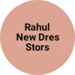 Business logo of Rahul new dres stors