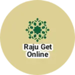 Business logo of Raju get online