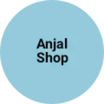 Business logo of Anjal shop