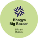 Business logo of Bhagya Big Bazaar