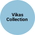 Business logo of Vikas collection