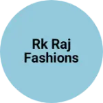 Business logo of RK Raj fashions