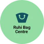Business logo of Ruhi bag centre