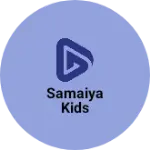 Business logo of Samaiya kids