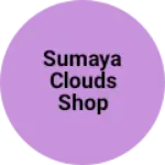 Business logo of Sumaya clouds shop