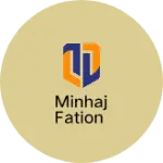 Business logo of Minhaj Fation