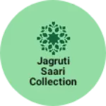 Business logo of Jagruti saari collection