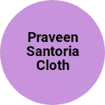 Business logo of Praveen santoria cloth store