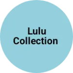 Business logo of Lulu Collection