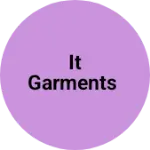 Business logo of IT GARMENTS