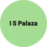 Business logo of I S palaza