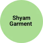 Business logo of Shyam garment