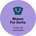 Business logo of Bheem pur Dorha Debai