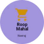 Business logo of Roop Mahal