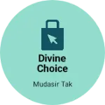 Business logo of Divine Choice