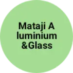 Business logo of Mataji aluminium &glass plywood